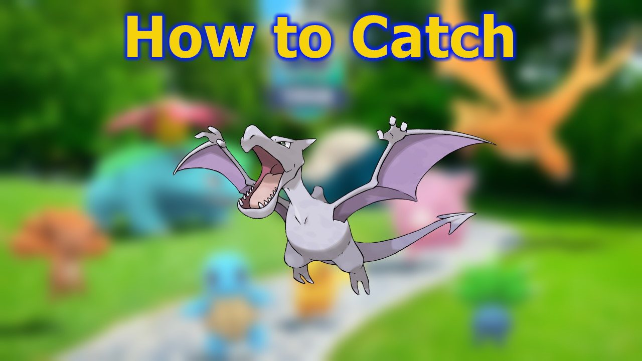 Pokémon GO How To Catch Aerodactyl (Kanto Event) Attack of the Fanboy