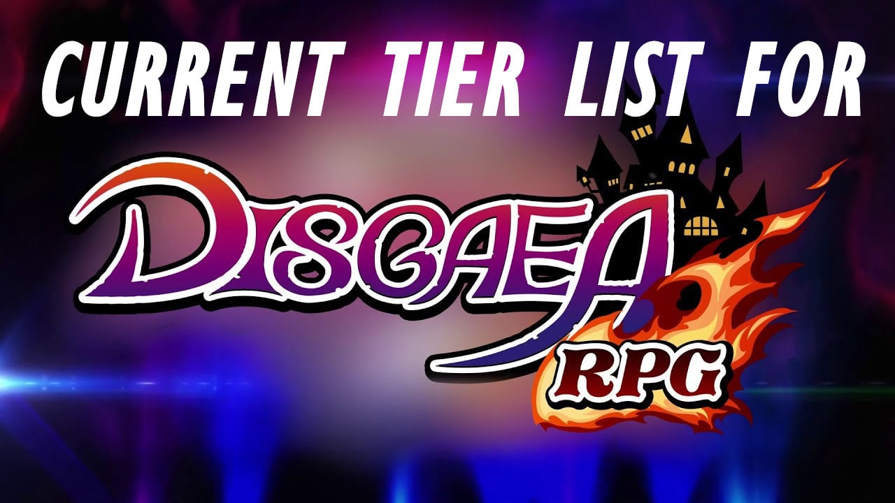 DISGAEA RPG Tier List - The Absolute Best and Strongest Characters in the  Game (Updated February 2023)