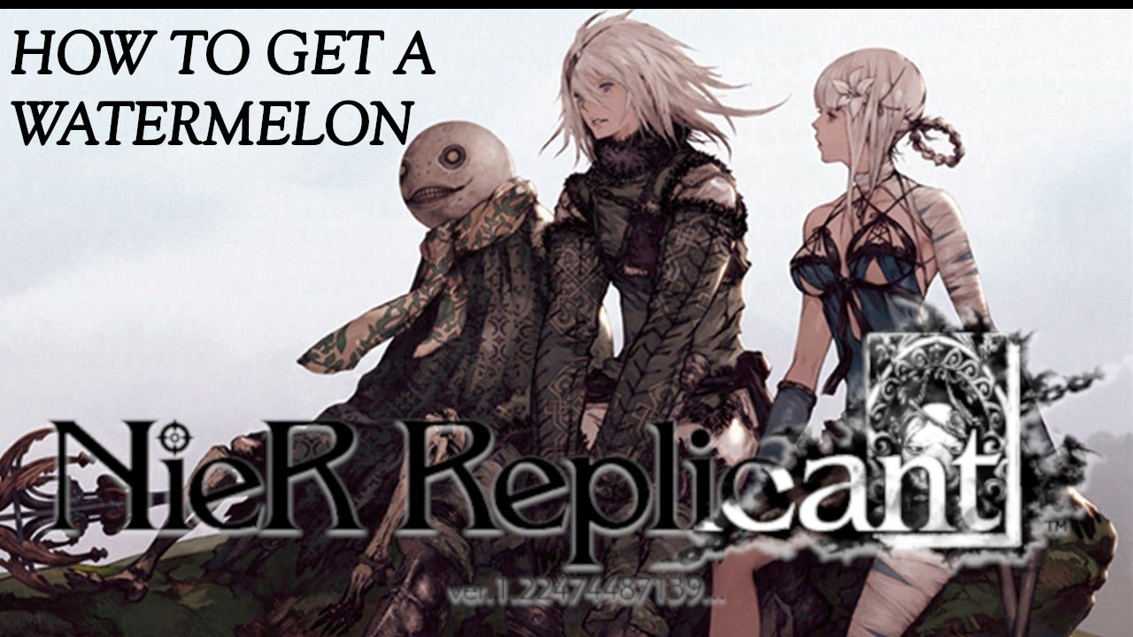 Nier Replicant How To Get Watermelon Attack Of The Fanboy - watermelon game roblox picture