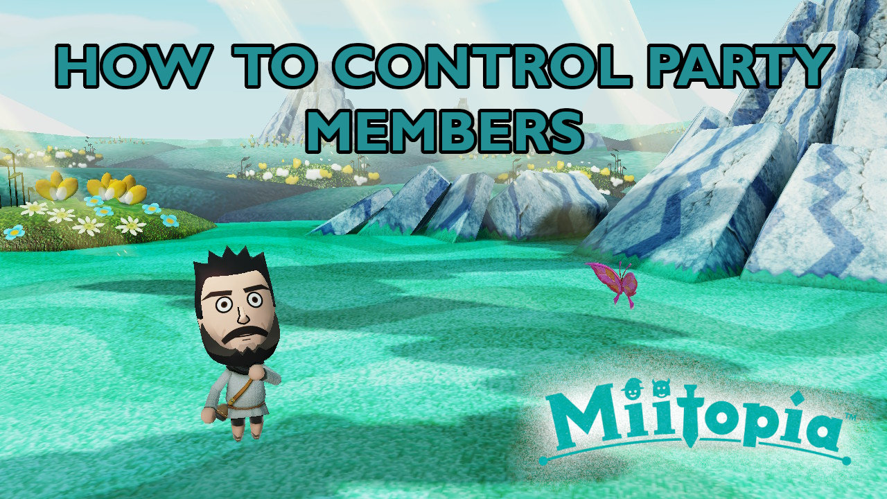 Miitopia: How to Control Party Members | Attack of the Fanboy