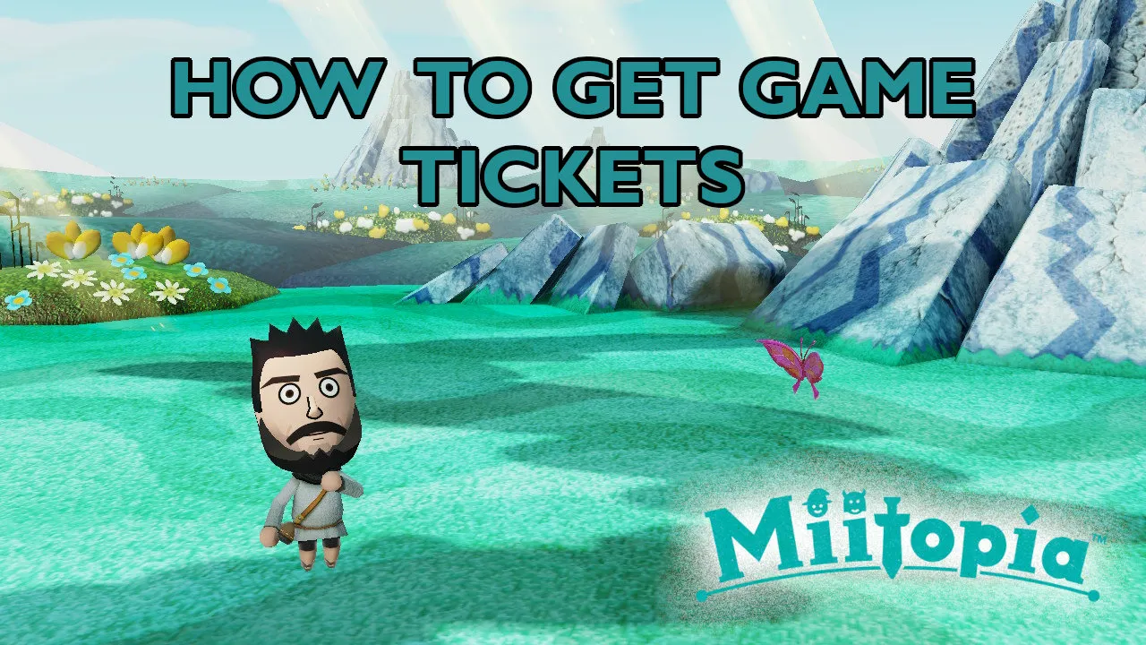 Miitopia How To Get Game Tickets Attack Of The Fanboy - how do you get more tickets in roblox