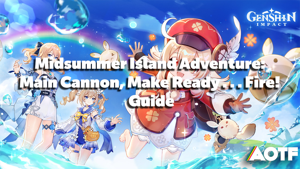 Genshin Impact Midsummer Island Adventure Main Cannon Make Ready Fire Guide Attack Of The Fanboy - how to make an explosive item on island on roblox