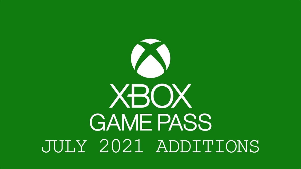 Six New Game Pass Games Revealed For July 2021 Attack Of The Fanboy 6727