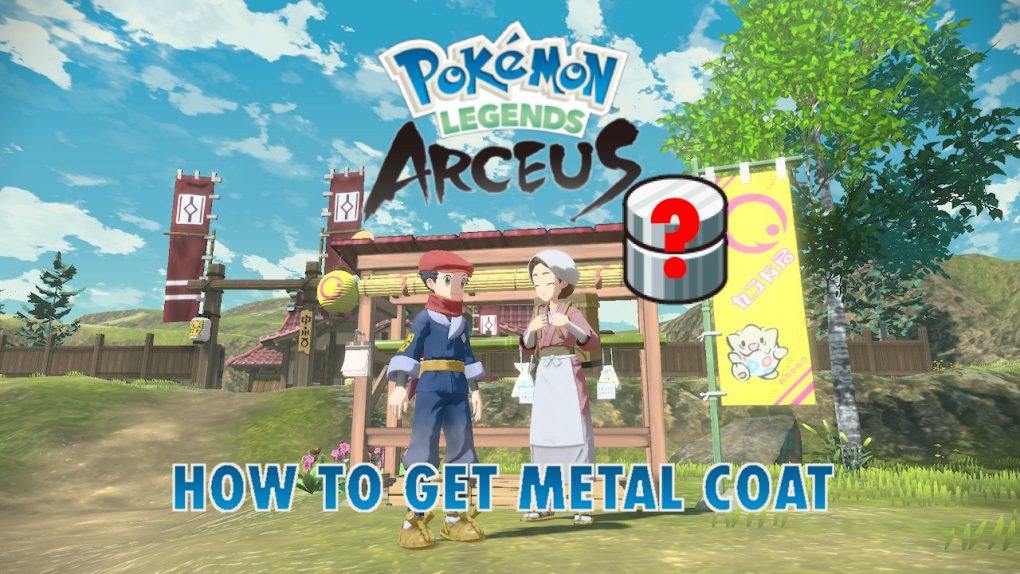 Pokemon Legends Arceus How to Get Metal Coat Attack of the Fanboy