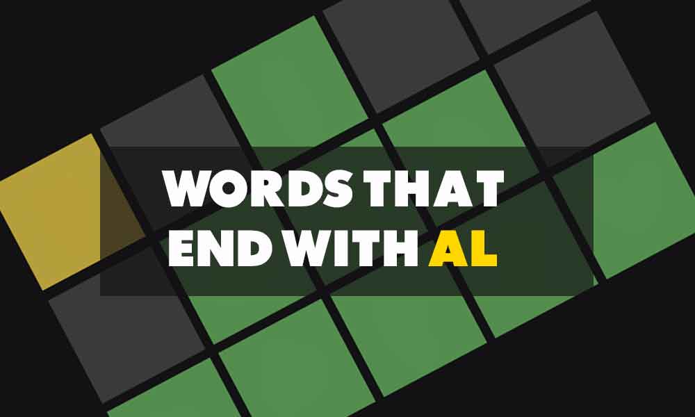 Wordle Answer 5 Letter Words That End With AL