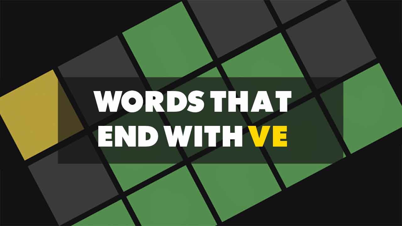 words-that-end-with-ve-wordle