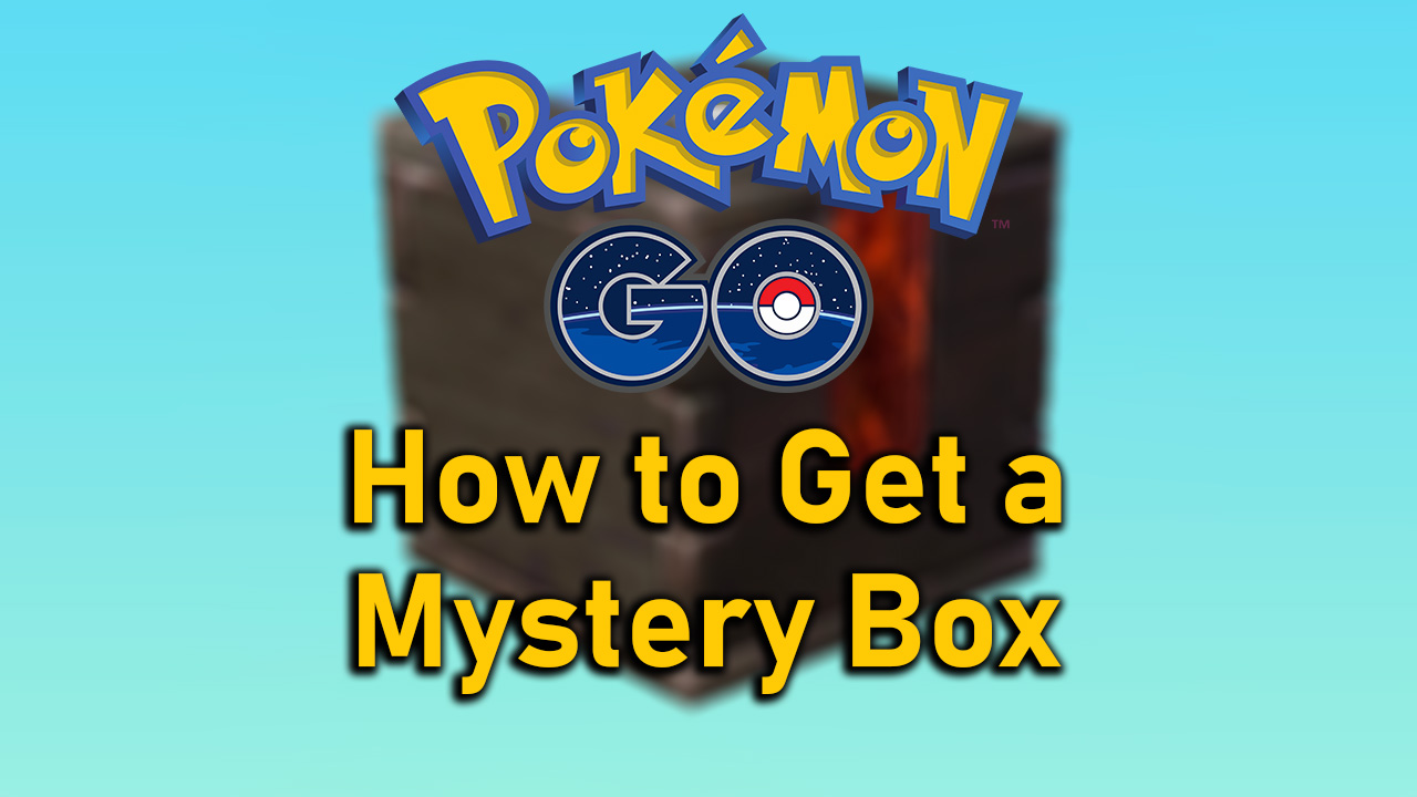 How to Get a Mystery Box in Pokemon GO Attack of the Fanboy