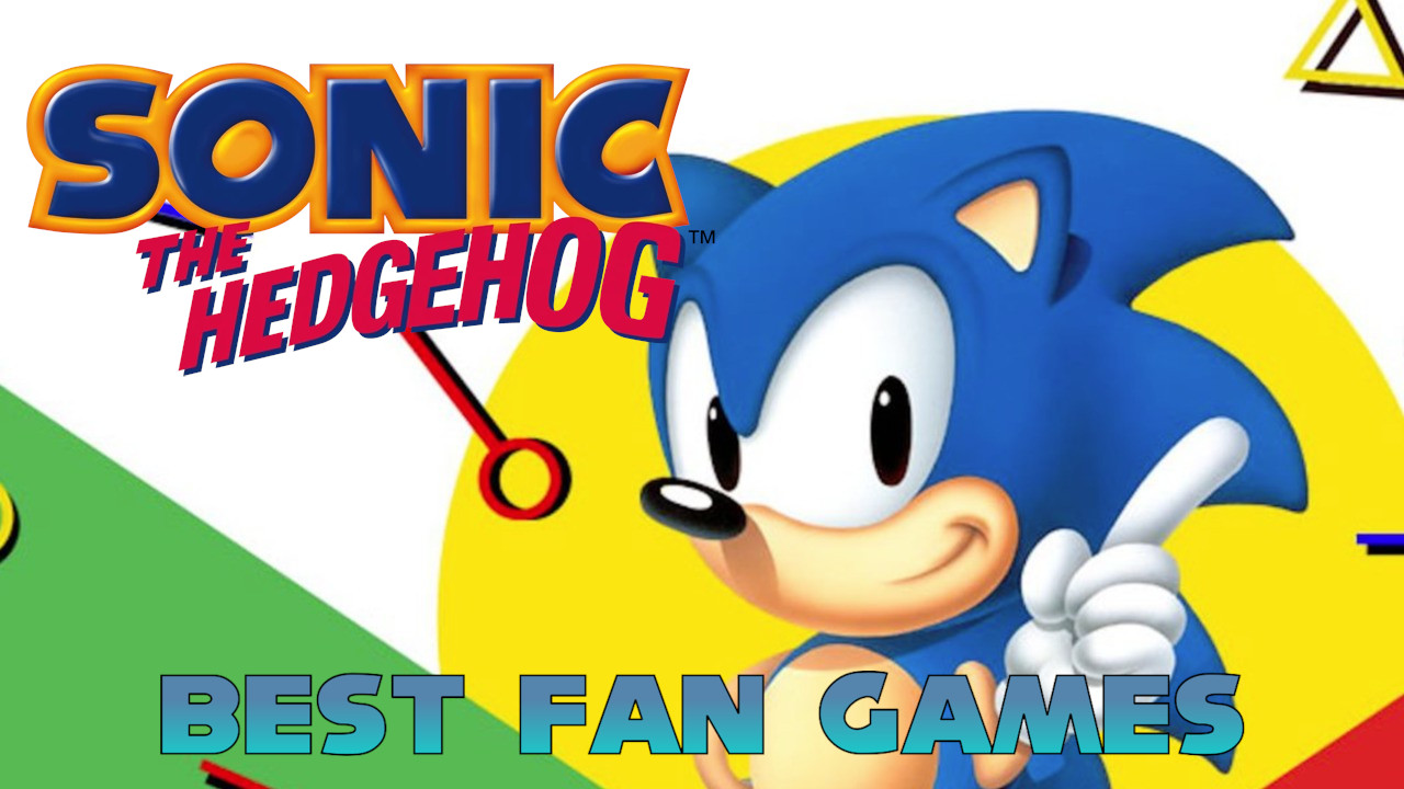 10 Best Sonic Fan Games Attack of the Fanboy