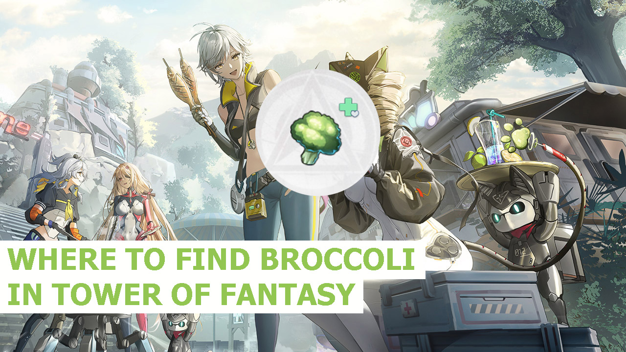 Tower-of-Fantasy-Broccoli