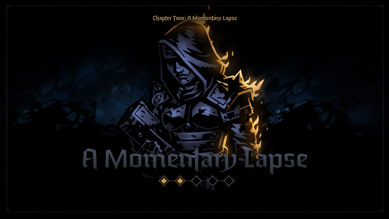 Chapter-2-A-Momentary-Lapse-Darkest-Dungeon-II