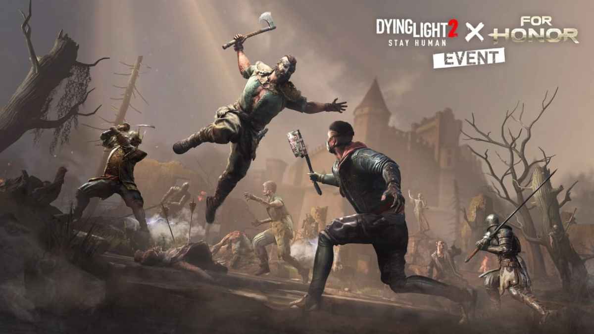 Dying Light and For Honor Event